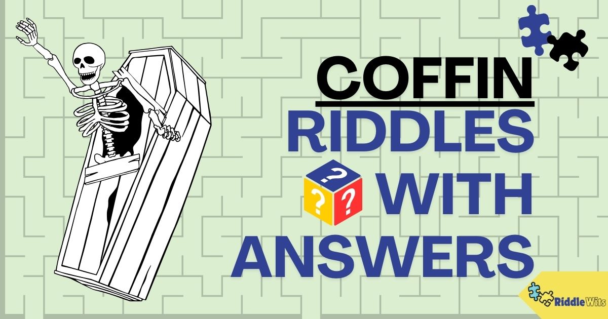 Riddles About Coffin