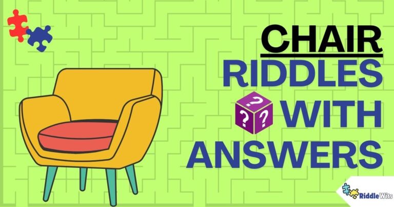 Riddles About Chair