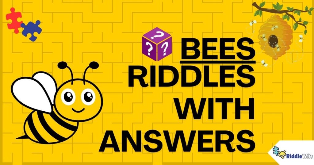 Riddles about Bees