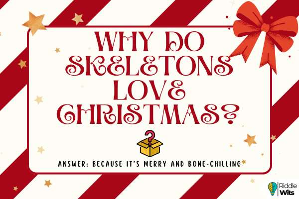 Christmas Skeleton Riddles Christmas Skeleton Riddles