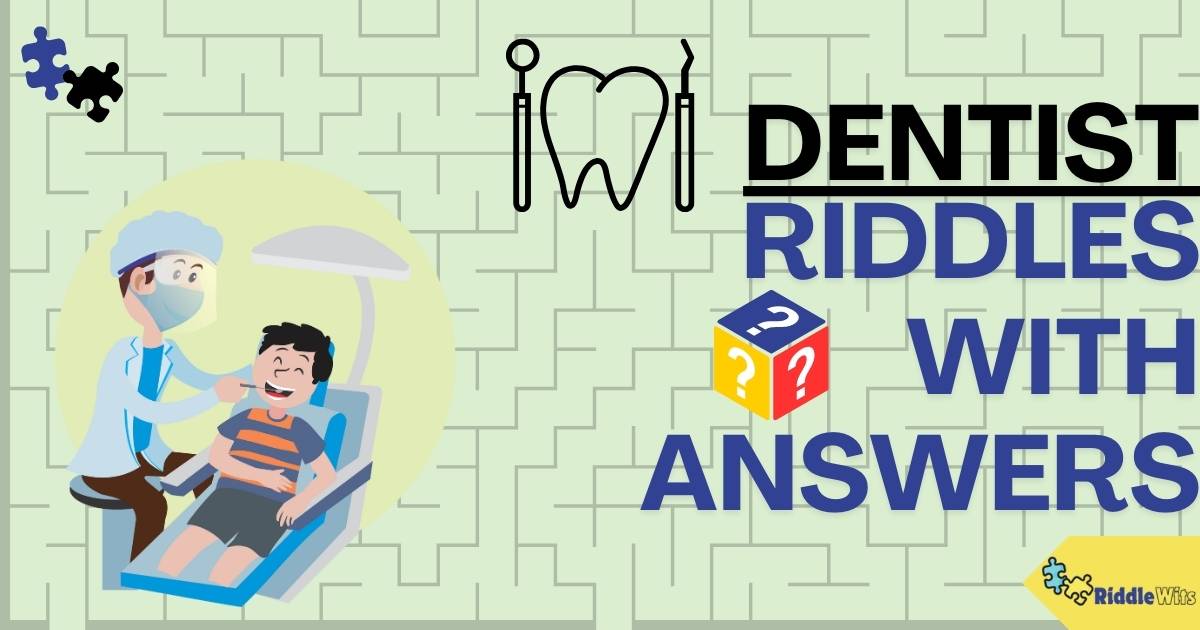 Dentist Riddles with answers