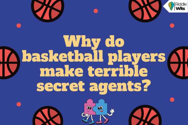 Funny Riddles about Basketball