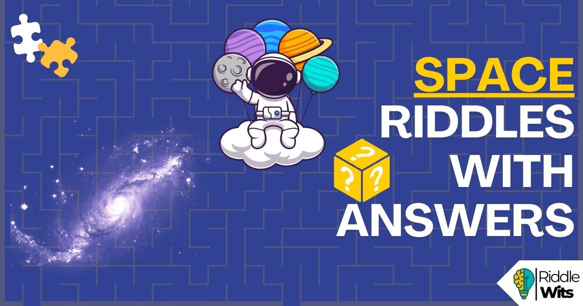 SPACE riddles with answers