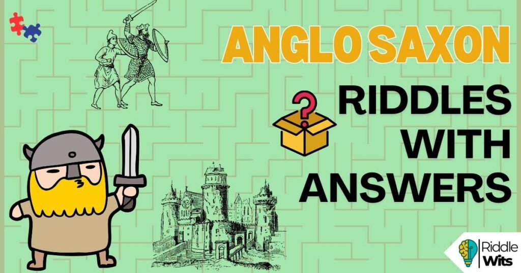anglo-saxon riddles with answers