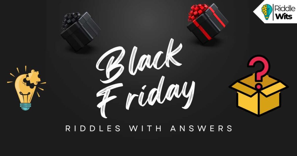 Black Friday Riddles