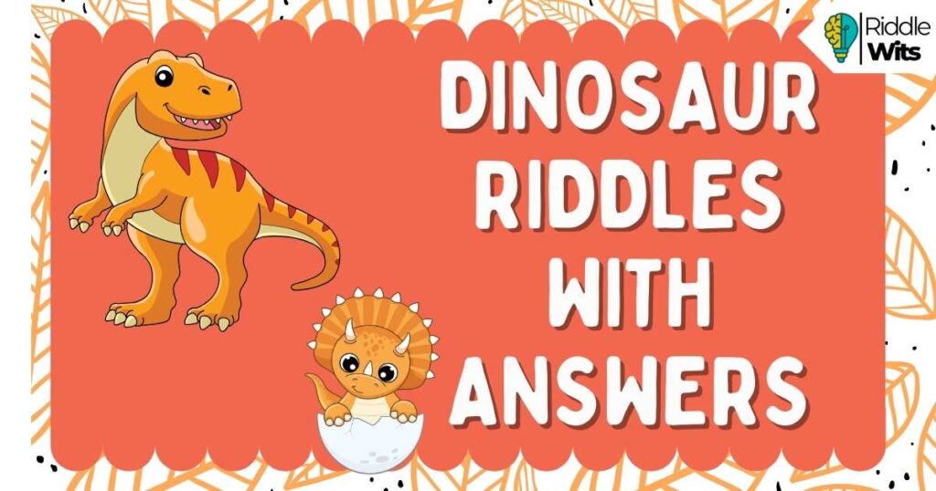 Dinosaur Riddles with answers