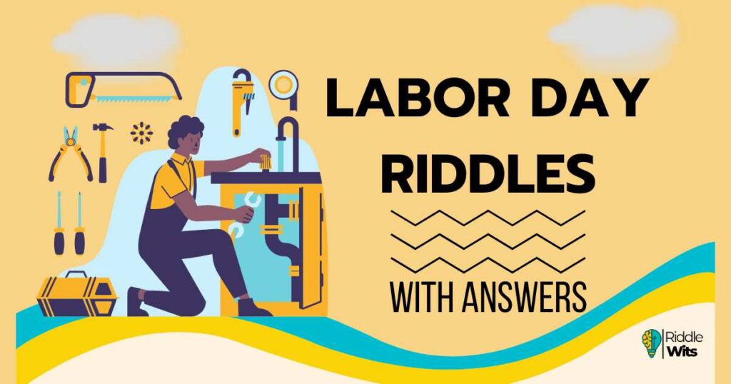 Labor Day Riddles with answers