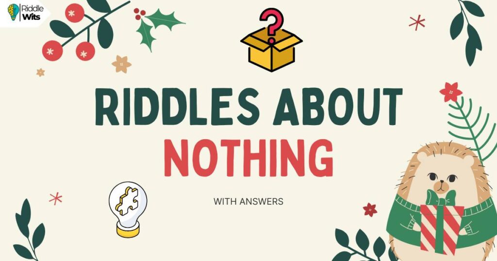 riddles about nothing with answers