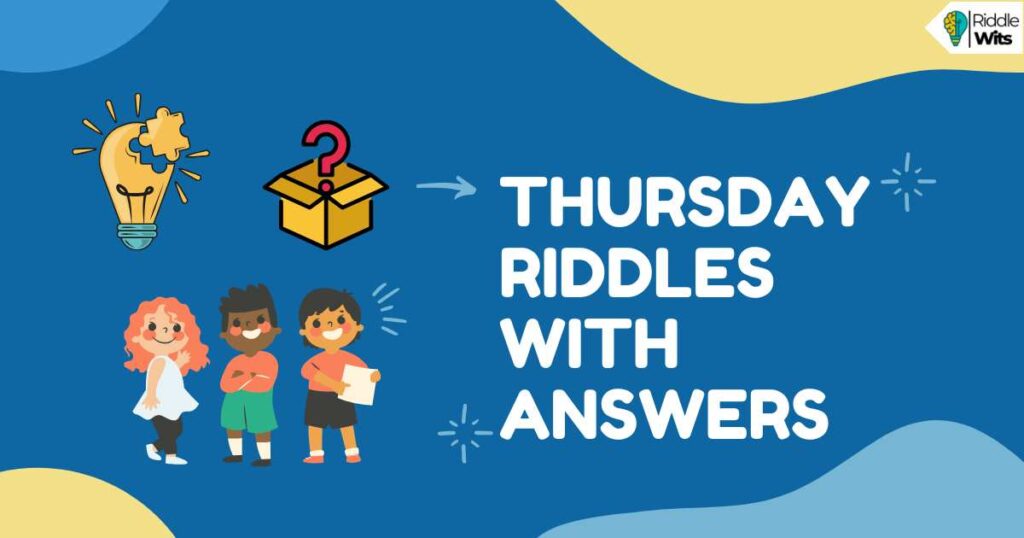 thursday riddles with answers