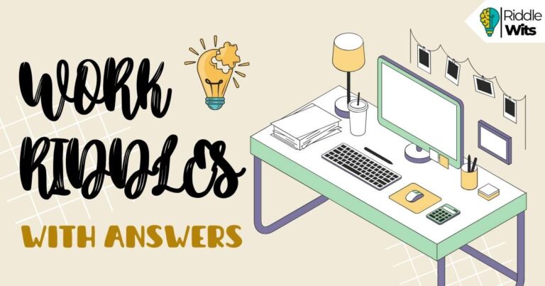 work riddles with answers
