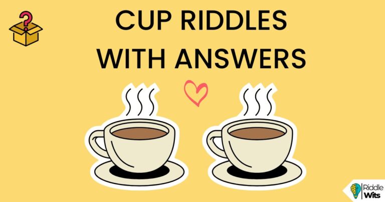 cup riddles with answers