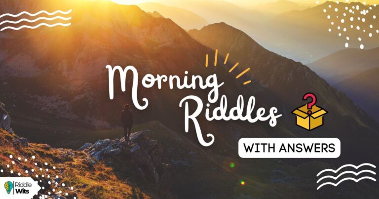 morning riddles with answers