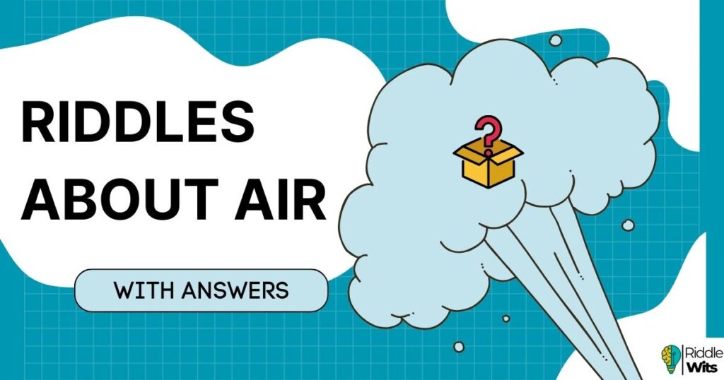 riddles about air with answers
