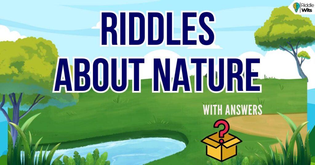 riddles about nature with answers