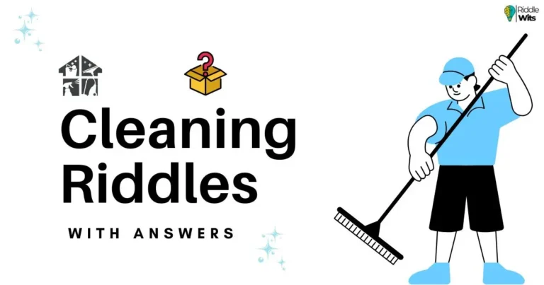cleaning riddles with answers