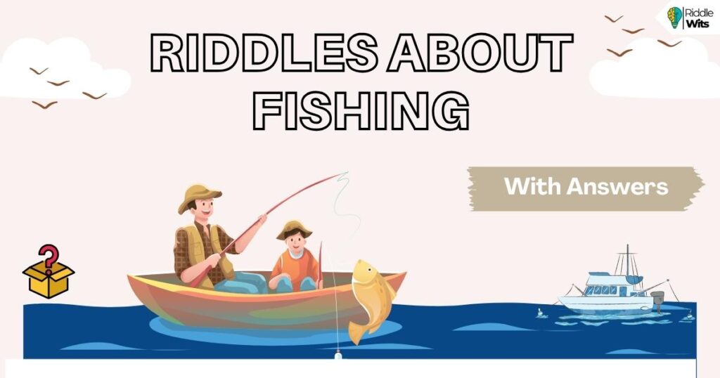 riddles about fishing with answers