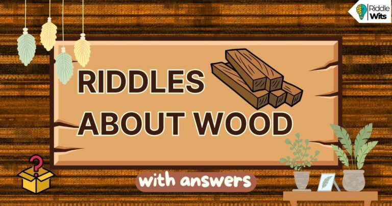 riddles about wood with answers