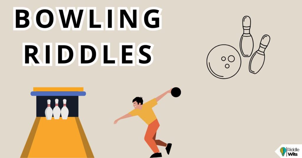 bowling riddles with answers