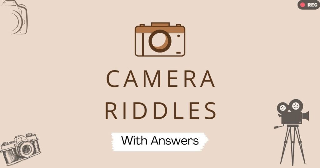 camera riddles with answers