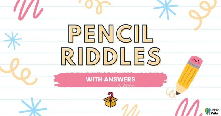 pencil riddles with answers