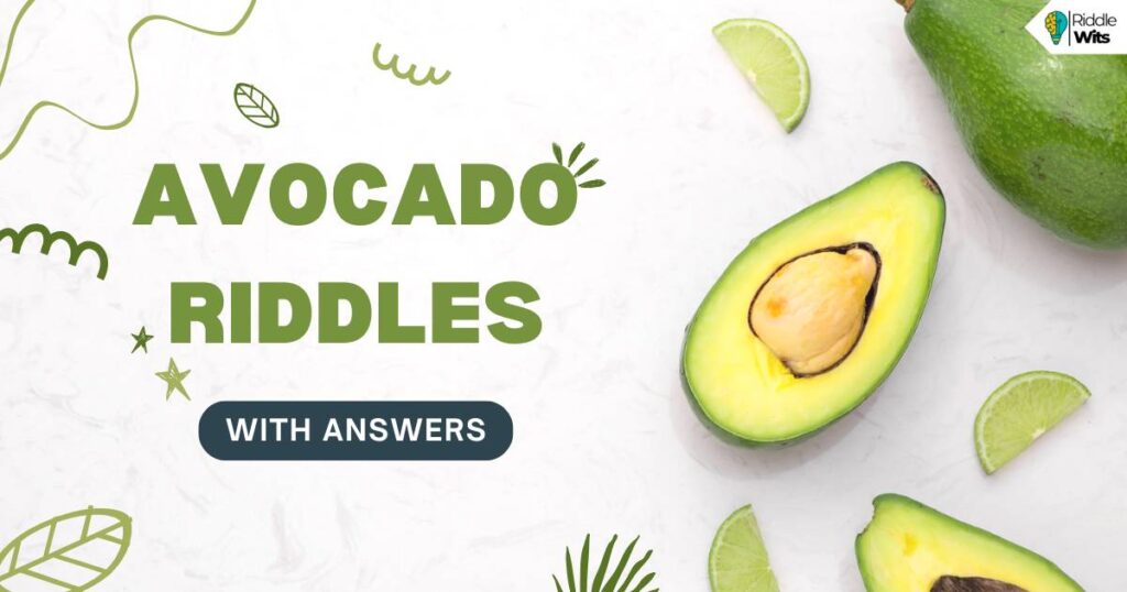 avocado riddles with answers