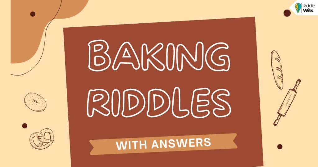 baking riddles with answers