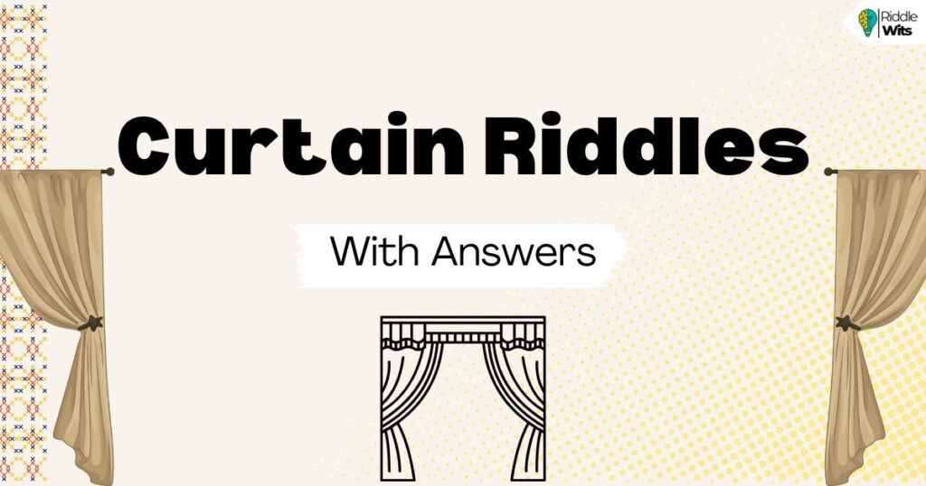 curtain riddles with answers