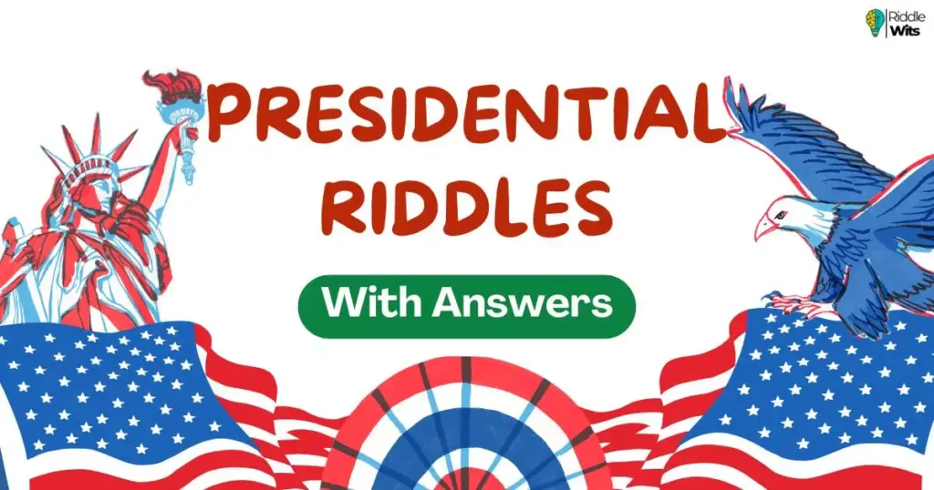 presidential riddles with answers